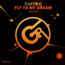 Cod3@dj - Fly to My Dream (Original Mix)