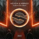 NEXON & Vespucci - Close My Eyes N' Dream