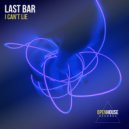 Last Bar - I Can\'t Lie (Extended Mix)