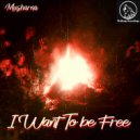 Musharna, Wolfrage - I Want To Be Free