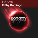 Ric Aires - Filthy Domingo