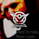 The Sektorz - Used To Hate, Now I Love