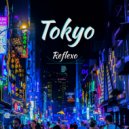 Reflexo - Tokyo