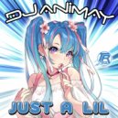DJ Animay - Just a lil