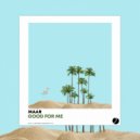 MAAR - Good For Me