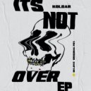 Koldar - It's Not Over