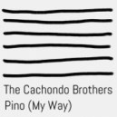 The Cachondo Brothers - Pino (My Way)