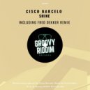 Cisco Barcelo - Shine (Fred Dekker\'s Clubhouse Remix)