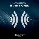 Jay Caruso - It Ain't Over