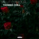 Thomas Chill - Salut d\'Amour (Original Mix)