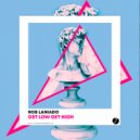 Rob Laniado - Get Low Get High