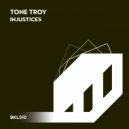 Tone Troy - Injustices (Radio Edit)