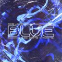 Rob Love & GC (Gate Citizens) - Blue