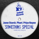 Jame Starck, Phari, Priya Nayee - Something Special