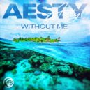 Aesty - Without Me