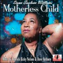 Dawn Souluvn Williams - Motherless Child (Derrick Ricky Nelson Instr. Mix)