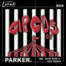 PARKER. - Circus (Original Mix)