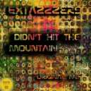 Extazzzers - Didn't Hit The Mountain