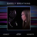 JOWST & Agnete & Azzip - Barely Breathing (feat. Azzip)