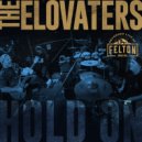 The Elovaters - Hold On