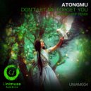 Atongmu  - Don't Let Me Forget You