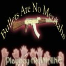 Playboy tRAMAINE - Bullets Are No Messiahs