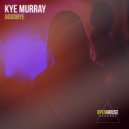 Kye Murray - Goodbye (Extended Mix)