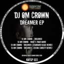 DJ OM Crown - Dreamer (Standard Issue Remix)