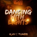 Kay C Tunes - Dancing with lights