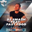 DJ Smash feat. Fast Food - Волна (Mixtrell Remix Radio Edit)