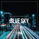 Milkwish & Sam Strat - Blue Sky