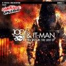 Joey Riot & It-Man - You Will Be The Last
