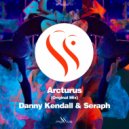 Danny Kendall & Seraph - Arcturus