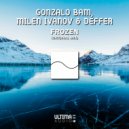 Gonzalo Bam, Milen Ivanov & Deffer - Frozen