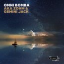 AKA Zohm & Gemini Jack - Omni Bomba