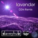 DaveyHub  &  Stick Up Boys  - Lavender