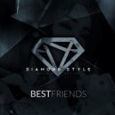 Diamond Style - Best Friends