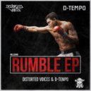 Distorted Voices & D-Tempo - Rumble