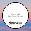 Pete Whiteley - Here Comes The Love