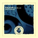 Kala'An Feat. Bel-Ami - Bow To The Son