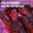 Kid Dynamo - Up To No Good