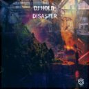 DJ Hold - Disaster (Original Mix)