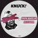 Papa Marlin - Do It Again