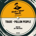 Trade - Pollon People (Jay Funk Remix)