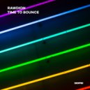 Rawdion - Time To Bounce