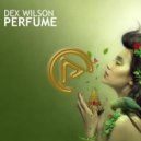 Dex Wilson - Perfume (Christian Desnoyers Remix)