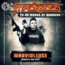 Madnezz Ft Da Mouth Of Madness - Madviolence