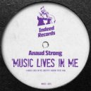 Anaud Strong - Music Lives In Me