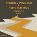 Michael Procter & Audio Heritage - Change Remixed (Genetic Funk Extended Remix)