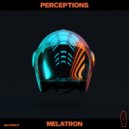 Melatron - Perceptions